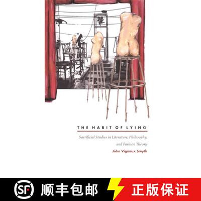 【3-4周达】The Habit of Lying – Sacrificial Studies in Literature, Philosophy, and Fashion Theory [9780822328216]