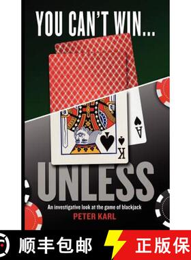 预订 You Can't Win...Unless an Investigative Look at the Game of Blackjack [9781937698669]