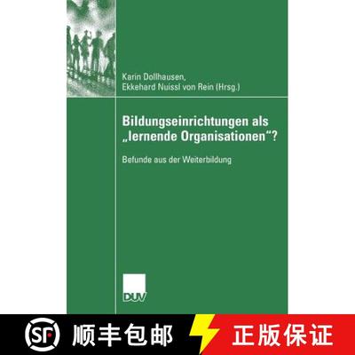 【3-4周达】Bildungseinrichtungen als lernende Organisationen? : Befunde aus der Weiterbildung [9783835060425]