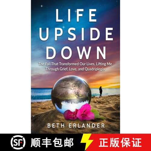 【3-4周达】Life Upside Down: The Fall That Transformed Our Lives, Lifting Me Through Grief, Love and ... [9798987932308]