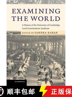 【3-4周达】Examining the World: A History of the University of Cambridge Local Examinations Syndicate [9780521884143]