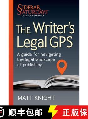 预订 The Writer's Legal GPS: A guide for navigating the legal landscape of publishing (A Sidebar Satu... [9781734833300]