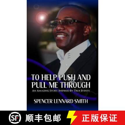 【3-4周达】To Help Push and Pull Me Through: An Amazing Story Inspired By True Events [9780692682296]