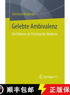 【3-4周达】Gelebte Ambivalenz : Die Bohème als Prototyp der Moderne [9783658033491]