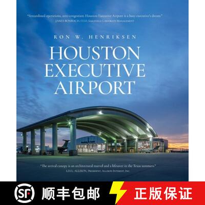 【3-4周达】Houston Executive Airport: A History [9780979921971]