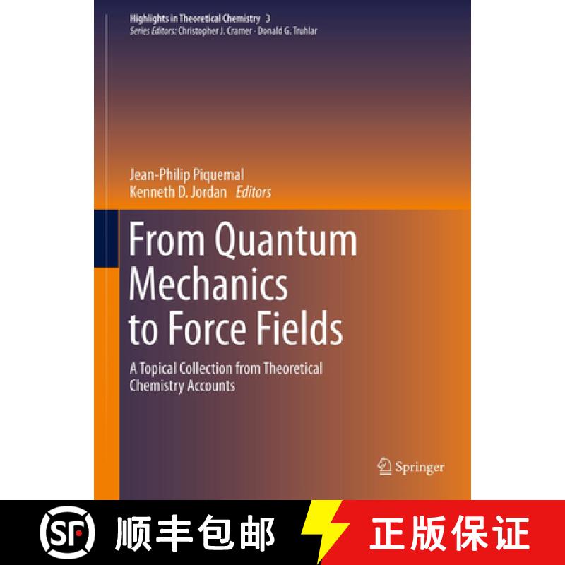 【3-4周达】From Quantum Mechanics to Force Fields: A Topical Collection from Theoretical Chemistry Ac... [9783642344497]