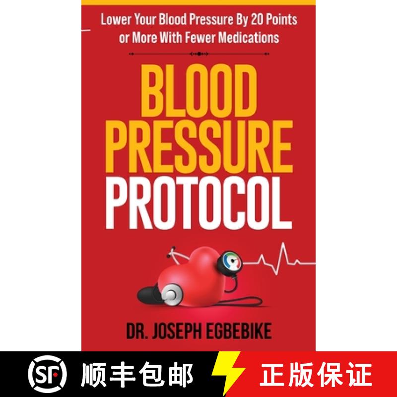 【3-4周达】Blood Pressure Protocol: Lower Your Blood Pressure By 20 Points or More With Fewer Medicat... [9781936692064]图片