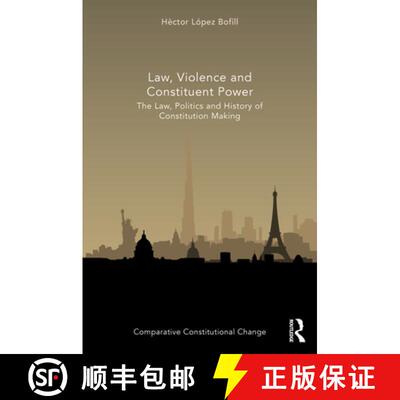 【3-4周达】精装 Law, Violence and Constituent Power: The Law, Politics And History Of Constitution Ma... [9780367516710]