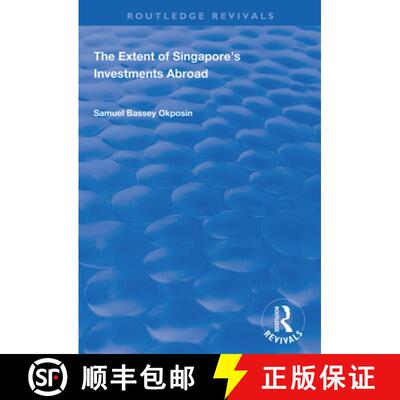 【3-4周达】The Extent of Singapore's Investments Abroad [9781138349049]