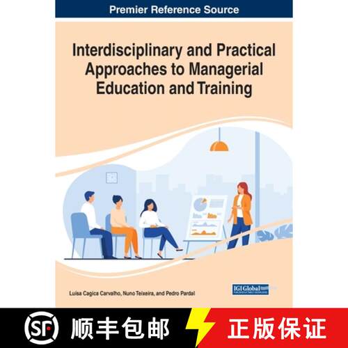 【3-4周达】IGI Interdisciplinary and Practical Approaches to Managerial Education and Training [9781799882404]