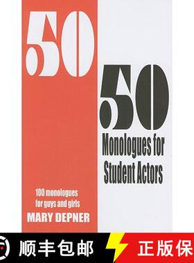 【3-4周达】50/50 Monologues for Student Actors--Volume 1: 100 Monologues for Guys and Girls [9781566081764]