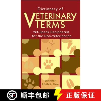 【3-4周达】Dictionary of Veterinary Terms: Vet Speak Deciphered for the Non Veterinarian [9781792006197]