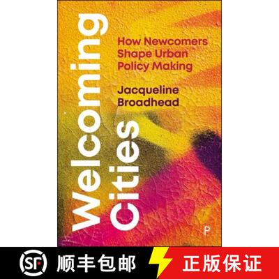 【2-3周达】Welcoming Cities: How Newcomers Shape Urban Policy Making [9781447378426]