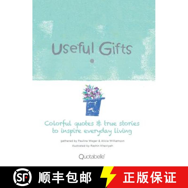 【2-3周达】Useful Gifts: Colorful quotes & true stories to inspire everyday living [9781480840232]