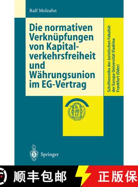 【3-4周达】Die normativen Verknüpfungen von Kapitalverkehrsfreiheit und Währungsunion im EG-Vertrag [9783540653547]