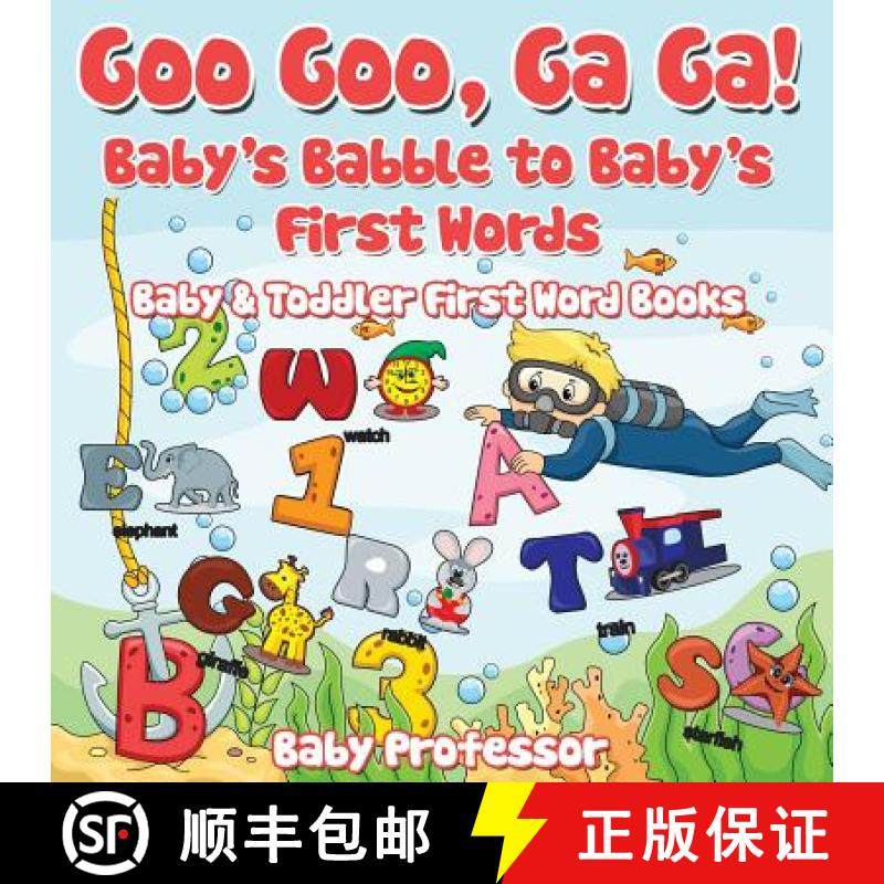 【3-4周达】Goo Goo, Ga Ga! Baby's Babble to Baby's First Words. - Baby & Toddler First Word Books [9781683267119]