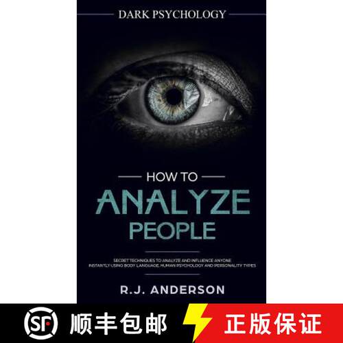 【3-4周达】How to Analyze People: Dark Psychology - Secret Techniques to Analyze and Influence Anyone... [9781717148001]