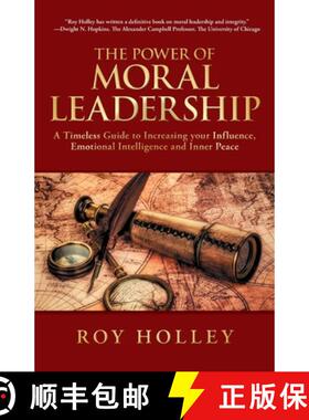 预订 The Power of Moral Leadership: A Timeless Guide to Increasing your Influence, Emotional Intellig... [9798987362808]