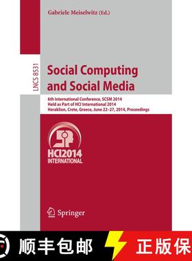 【3-4周达】Social Computing and Social Media: 6th International Conference, SCSM 2014, Held as Part o... [9783319076317]