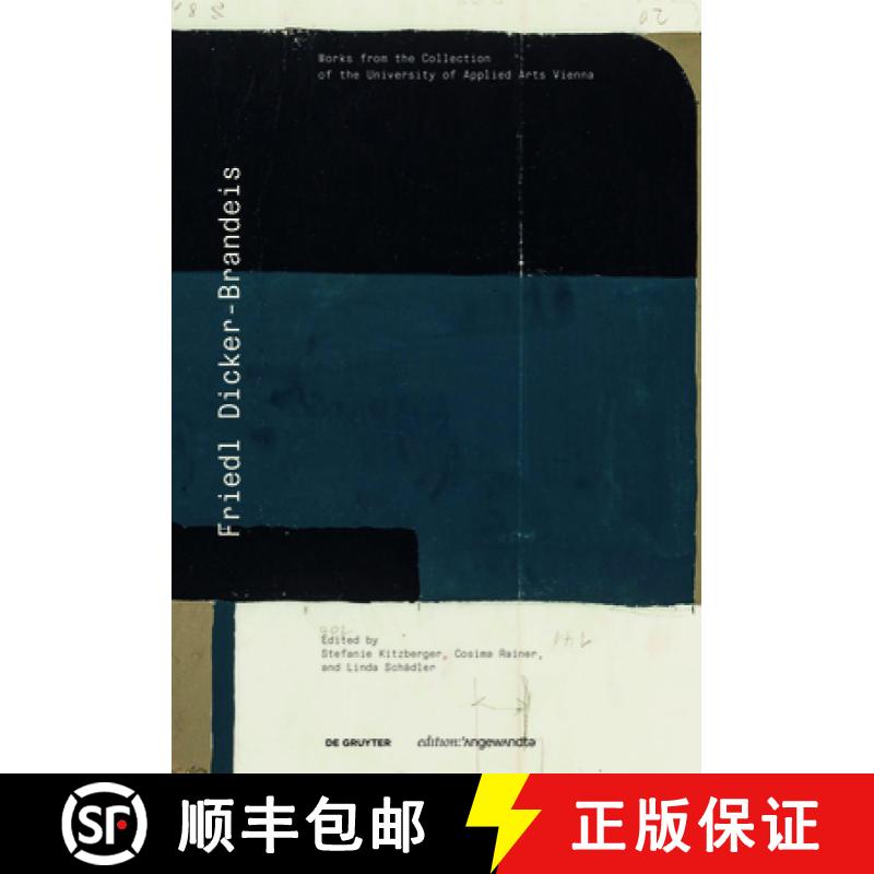 【3-4周达】Friedl Dicker-Brandeis : Works from the Collection of the University of Applied Arts Vienna [9783110789065]