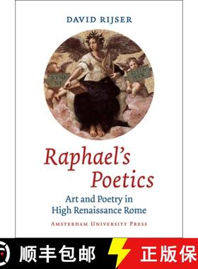 【3-4周达】Raphael's Poetics: Art and Poetry in High Renaissance Rome [9789089643421]