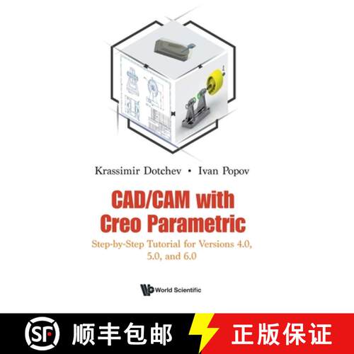 精装 Cad/cam With Creo Parametric: Step-by-step Tutorial For Versions 4.0, 5.0, And 6.0 [9781786349330]