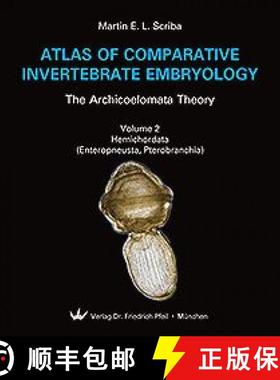 预订 Atlas of Comparative Invertebrate Embryology, Volume 2: Hemichordata (Enteropneusta, Pterobranchia) [9783899371857]