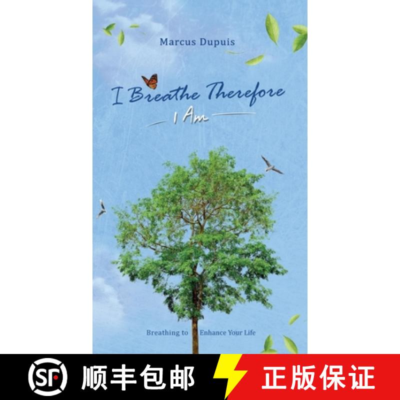 【2-3周达】I Breathe Therefore I AM: Breathing to Enhance Your Life Experience [9781777120030]