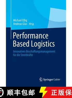 【3-4周达】Performance Based Logistics : Innovatives Beschaffungsmanagement für die Streitkräfte [9783834930811]
