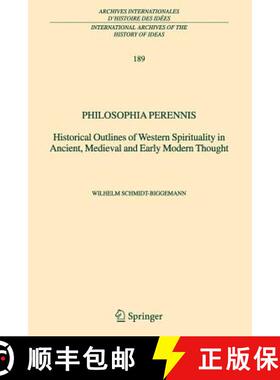 【3-4周达】Philosophia perennis : Historical Outlines of Western Spirituality in Ancient, Medieval an... [9789048167821]