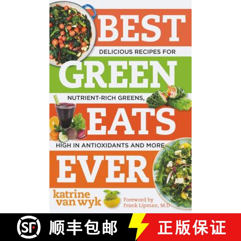 【3-4周达】Best Green Eats Ever: Delicious Recipes for Nutrient-Rich Leafy Greens, High in Antioxidan... [9781581572872]