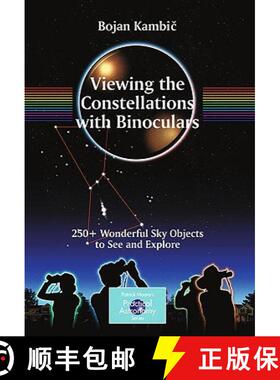 【3-4周达】Viewing the Constellations with Binoculars : 250+ Wonderful Sky Objects to See and Explore [9780387853543]