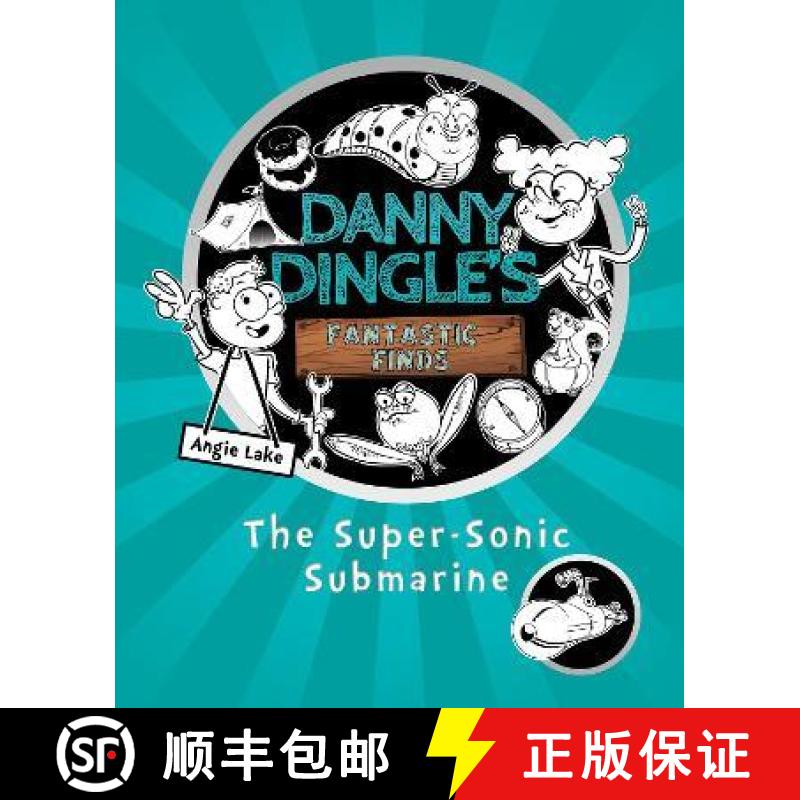 【2-3周达】Danny Dingle's Fantastic Finds: The Super-Sonic Submarine (book 2) [9781782262602]