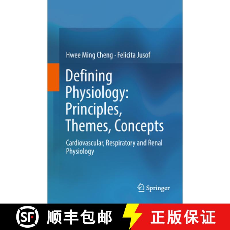【3-4周达】Defining Physiology: Principles, Themes, Concepts: Cardiovascular, Respiratory and Renal P... [9789811304989]