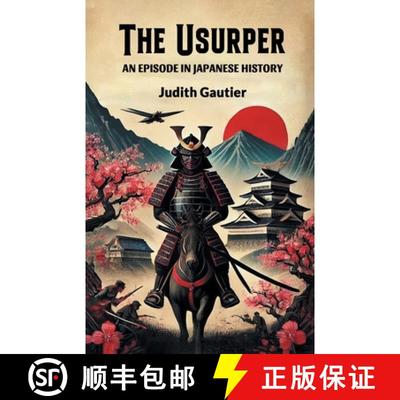 【2-3周达】UsurperAn Episode in Japanese History (Edition2024) [9789368096481]