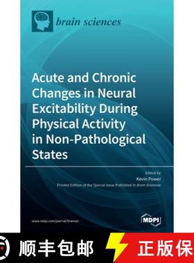 【3-4周达】Acute and Chronic Changes in Neural Excitability During Physical Activity in Non-Pathologi... [9783039287963]