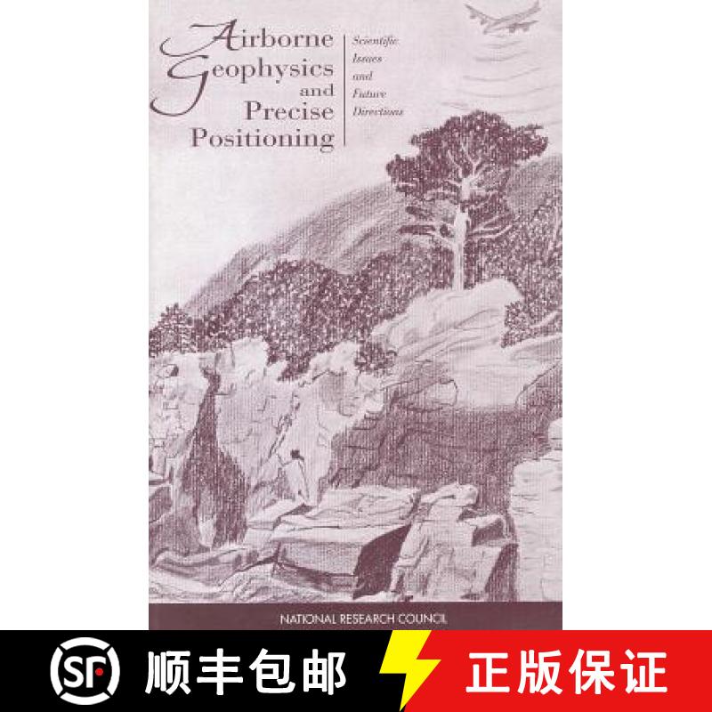 【3-4周达】Airborne Geophysics and Precise Positioning: Scientific Issues and Future Directions [9780309051835]