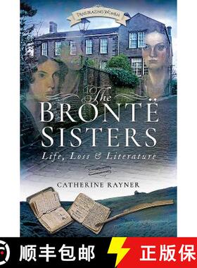【3-4周达】The Brontë Sisters: Life, Loss and Literature [9781526703125]