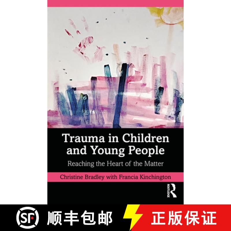 【3-4周达】Trauma in Children and Young People: Reaching the Heart of the Matter [9780367678005]