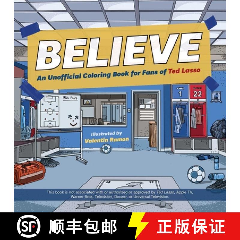 【2-3周达】Believe: An Unofficial Coloring Book for Fans of Ted Lasso [9781646045150]
