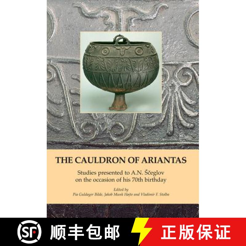 预订 The Cauldron of Ariantas: Studies Presented to A.N. Sceglov on the Occasion of His 70th Birthday [9788779340855]