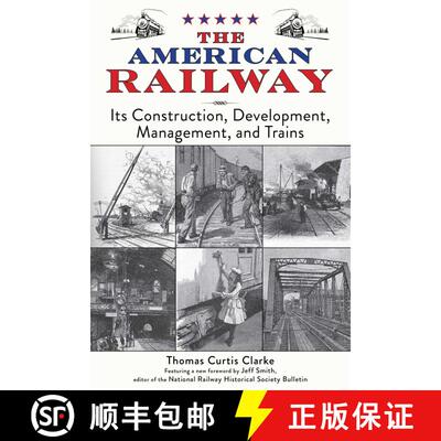 【3-4周达】The American Railway: Its Construction, Development, Management, and Trains [9781634502962]