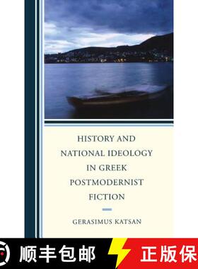 预订 History and National Ideology in Greek Postmodernist Fiction [9781611475937]