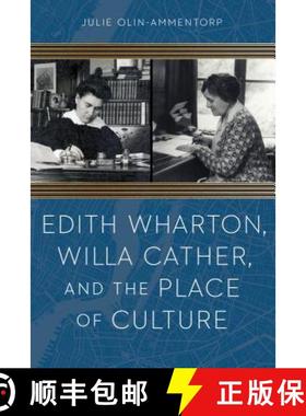 【3-4周达】Edith Wharton, Willa Cather, and the Place of Culture [9781496203243]
