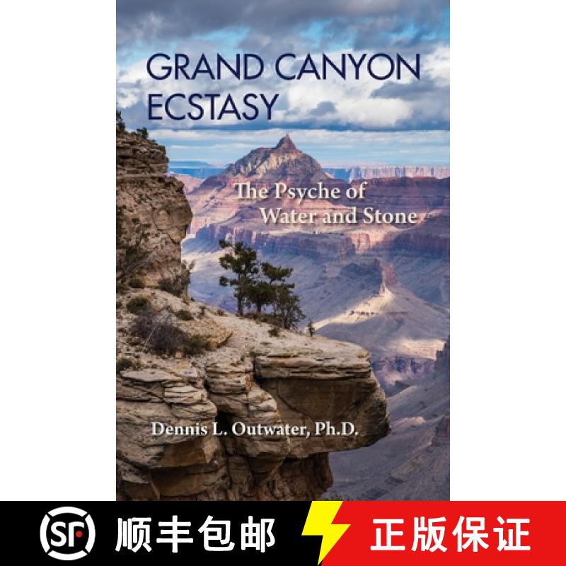 【3-4周达】Grand Canyon Ecstasy: The Psyche of Water and Stone [9780991352098]