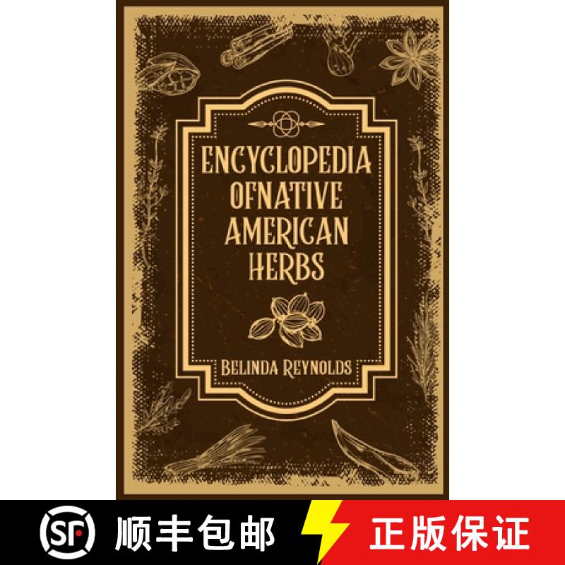 【3-4周达】Encyclopedia of Native American Herbs: From Cherokee Medicine to Navajo Blessing Herbs, Le... [9783988311740]