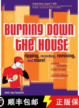 【3-4周达】Burning Down the House: Ripping, Recording, Remixing, and More!: Ripping, Recording, Remix... [9780072228793]