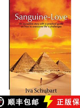 【3-4周达】Sanguine-love: An incredible story with a practical guide on how to overcome life´s chall... [9789387269620]