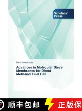 预订 Advances in Molecular Sieve Membranes for Direct Methanol Fuel Cell [9783639700749]