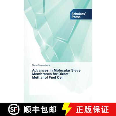 预订 Advances in Molecular Sieve Membranes for Direct Methanol Fuel Cell [9783639700749]